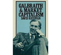 Galbraith And Market Capitalism