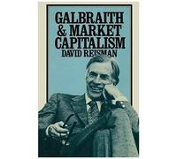 Galbraith And Market Capitalism