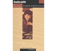 Galbraith : La Maîtrise sociale de l'économie