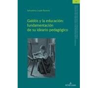 Galdós Y La Educación: Fundamentación De Su Ideario Pedagógico