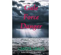 Gale Force Danger: A small-town cozy mystery set on the Lake Michigan shores