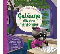 Galéane dit des mensonges: Quand tu as du mal à dire la vérité