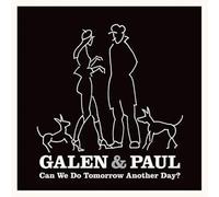 Galen & Paul - Can We Do Tomorrow Another Day - Autographed White Colored Vinyl