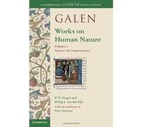 Galen: Works on Human Nature : Volume 1, Mixtures (De Temperamentis) (Cambridge Galen Translations) - [Version Originale] Inconnu (Auteur)