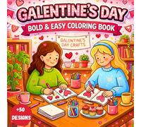 Galentine’s Day: Best Friends, Cozy Moments & Cute Designs - A Relaxing Coloring Book for Adults & Teens