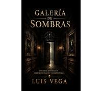 Galería de Sombras: Cuentos De Terror