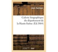 Galerie biographique du département de la Haute-Saône (Éd.1864)