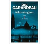 Galerie des glaces Eric Garandeau (Auteur)