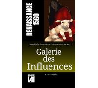 Galerie des influences: Ou la Guerre de religions sous la Renaissance