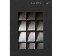 Galerie Half: Selected Works/Spaces