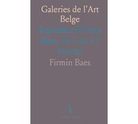 Galeries de l'Art Belge: Exposition Firmin Baes, du 3 au 15 Février