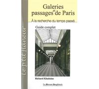 Galeries et passages de Paris - A la recherche du temps passé - Richard Khaitzine - Le Mercure Dauphinois - broché - Guide