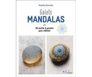 Galets mandalas 50 motifs à peindre pour méditer - Natasha Alexander - Leduc Creatif - broché - Guide
