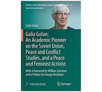 Galia Golan: An Academic Pioneer On The Soviet Union, Peace And Conflict Studies, And A Peace And Feminist Activist