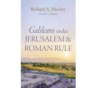 Galileans Under Jerusalem And Roman Rule