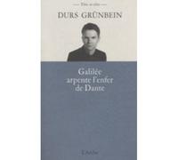 Galilée arpente l’enfer de Dante et n’en retient que les dimensions - Durs Grünbein - Arche - broché - Livre