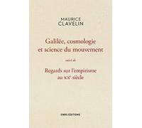 Galilée, cosmologie et science du mouvement