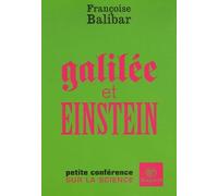 Galilée et Einstein: Petite conférence sur la science