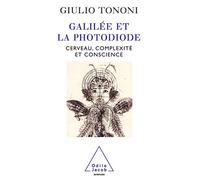 Galilée et la Photodiode: Cerveau, complexité et conscience
