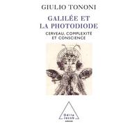 Galilée et la Photodiode Cerveau, complexité et conscience - Giulio Tononi - Odile Jacob - broché - Etude