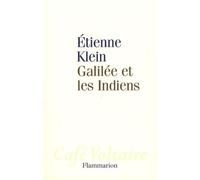 Galilée et les Indiens Etienne Klein (Auteur)