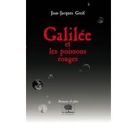 Galilée et les poissons rouges - Jean-Jacques Greif - Le Pommier - broché - Essai