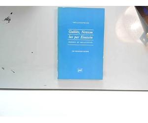 Galilée, Newton, lus par Einstein : Espace et relativité