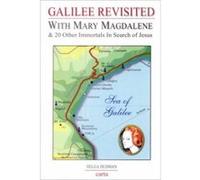 Galilee Revisited: With Mary Magdalene & 20 Other Immortals In Search of Jesus - [Livre en VO] Helga Dudman (Auteur)
