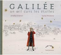 Galilée: Un oeil dans les étoiles
