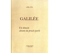 Galilée - Un Témoin Absent Du Procès Parle