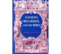 Galileo, Bellarmine, and the Bible Richard J. Blackwell (Auteur)
