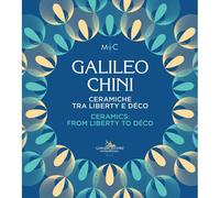 Galileo Chini : Ceramics: From Liberty To Déco