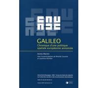 Galileo : chronique d une politique spatiale europeenne annoncee Chronique d'une politique spatiale européenne annoncée - Laurence Ravillon - LexisNexis - broché - Etude