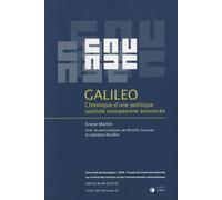 Galileo - Chronique D'une Politique Spatiale Européenne Annoncée