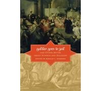 Galileo Goes to Jail and Other Myths About Science and Religion
