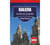 GALIZIA GUIDA DI VIAGGIO 2026: Scopri le principali attrazioni, A Coruña, Santiago, Rías Baixas e paesaggi dell'entroterra con punti di interesse culturali e itinerari flessibili in Galizia, Spagna.