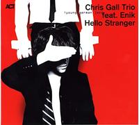 Gall Chris - Hello Stranger [Import]