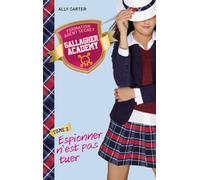 Gallagher Academy - Tome 3 - Espionner n'est pas tuer