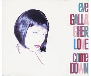 Gallagher Eve - Love Come Down [Import]