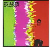 Gallagher,Noel'S High Flying Birds - Ballad of the Mighty High