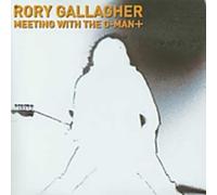Gallagher, Rory - Meeting with The G Man [Import]