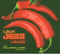 Gallardo,Joe & Ndr Bigband - Latin Jazz Latino