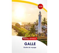 Galle Guide de voyage 2026: Itinéraires historiques des forts du Sri Lanka, plages, lieux de restauration, resorts, points forts culturels et conseils de voyage essentiels