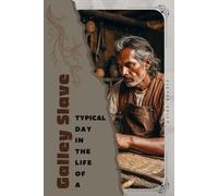 Galley Slave: Typical Day in the Life of a