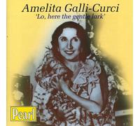 Galli-Curci, Amelita - Lo Hear The Gentle Lark