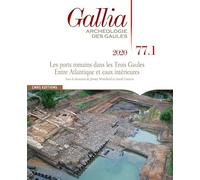 Gallia 77-1 Les ports romains dans les Trois Gaules. Entre Atlantique et eaux intérieures