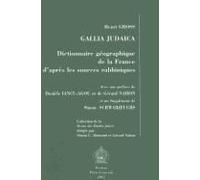 Gallia Judaica: Dictionnaire Geographique De La France D'apres Les Sources Rabbiniques