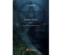 Galliae Schola - Tome 1 : Des Sorciers Et Leurs Secrets