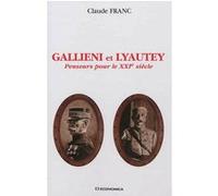 Gallieni et lyautey - penseurs pour le xxie siecle Claude Franc (Auteur)