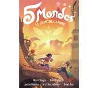 5 Mondes Mark Siegel (Auteur), Alexis Siegel (Auteur), Olivier Perez (Traduction), Xanthe Bouma (Illustration), Boya Sun (Illustration), Matt Rockefeller (Illustration)